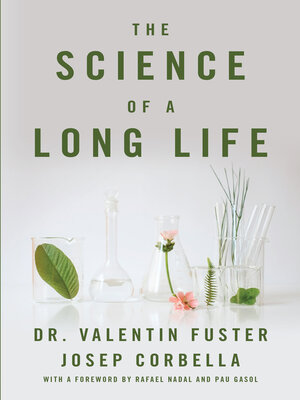 cover image of The Science of a Long Life: the Art of Living More and the Science of Living Better